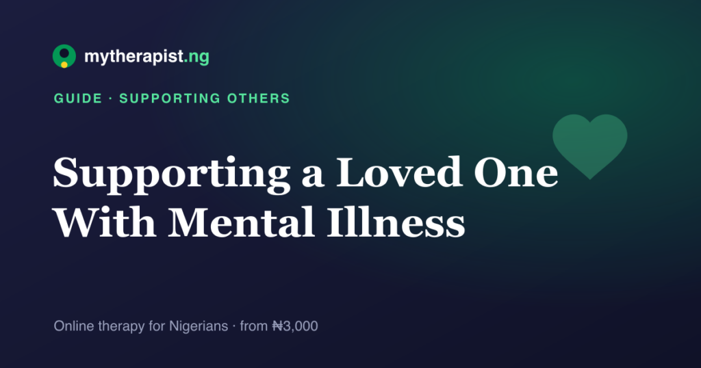 An illustration representing supporting a loved one through mental illness — Mytherapist.ng