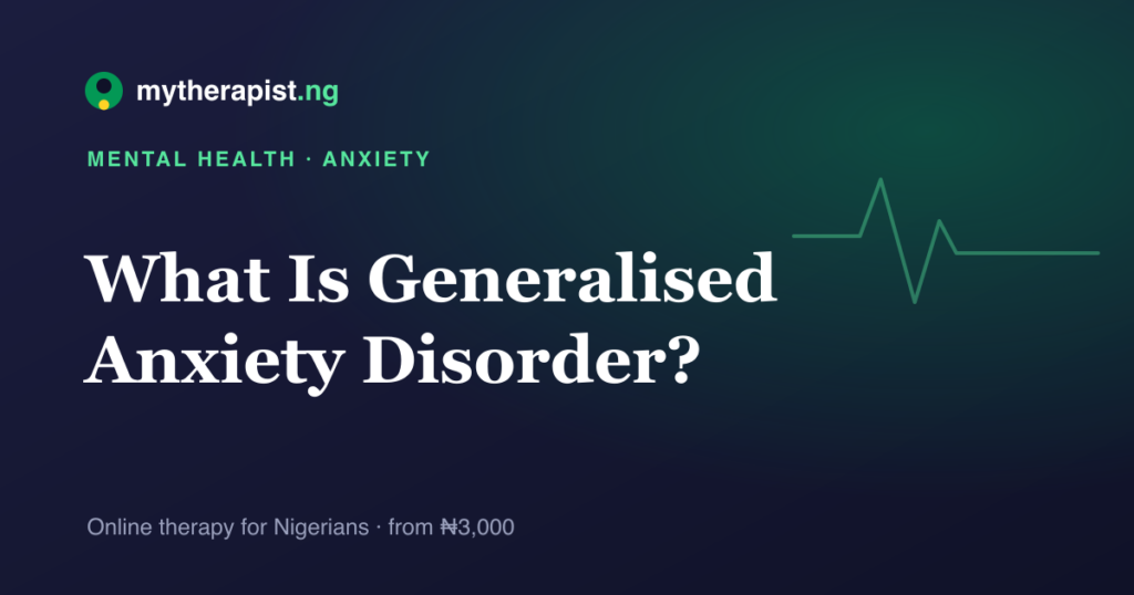 An illustration representing constant worry and generalised anxiety disorder — Mytherapist.ng