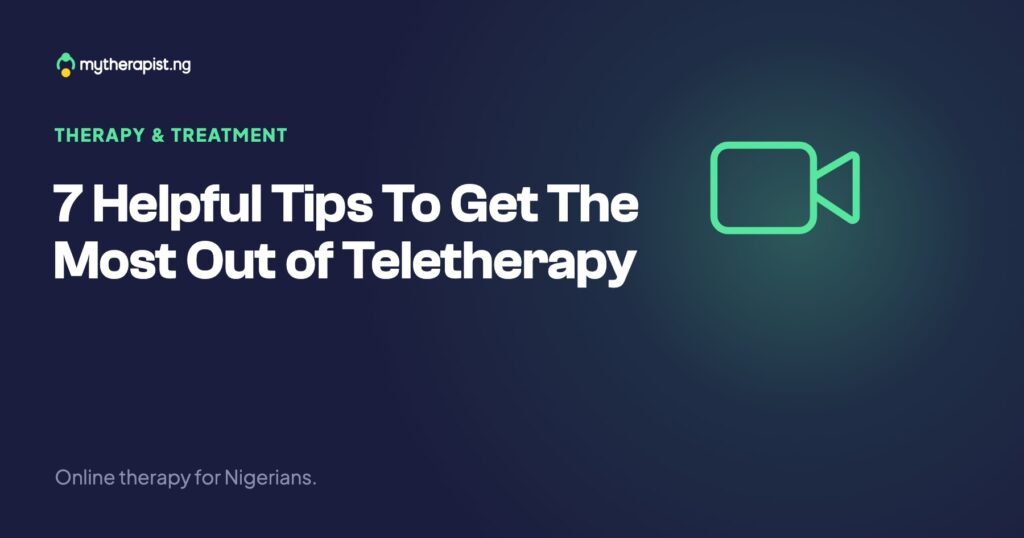 7 Helpful Tips To Get The Most Out of Teletherapy
