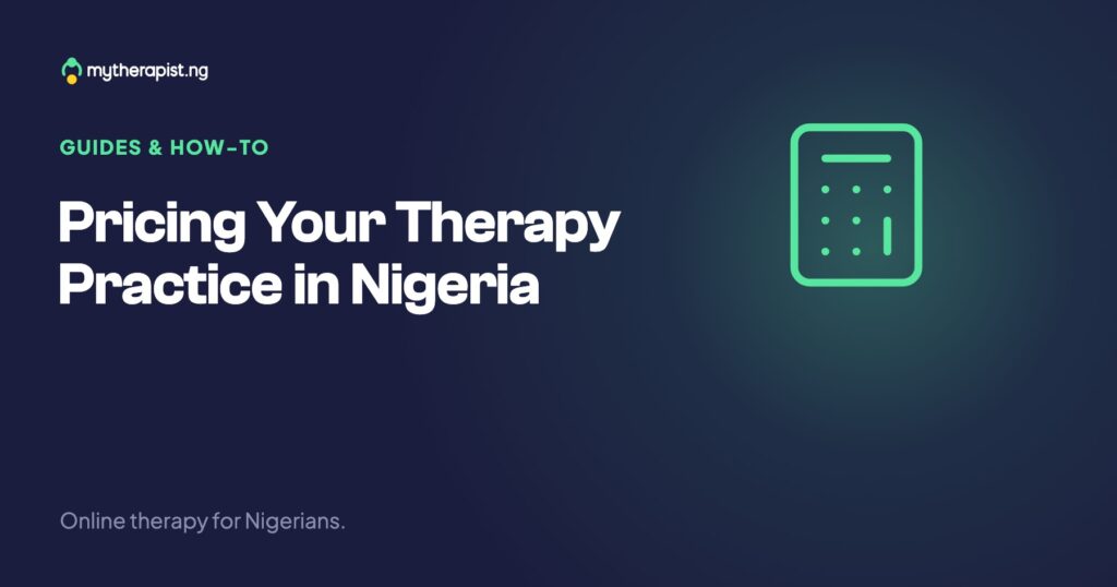 Pricing Your Therapy Practice in Nigeria