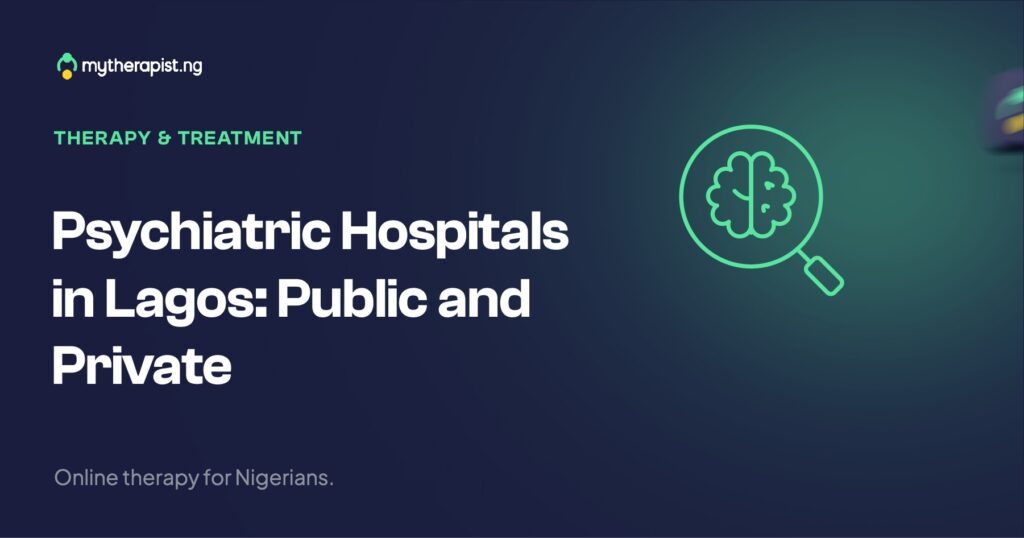 Psychiatric Hospitals in Lagos: Public and Private