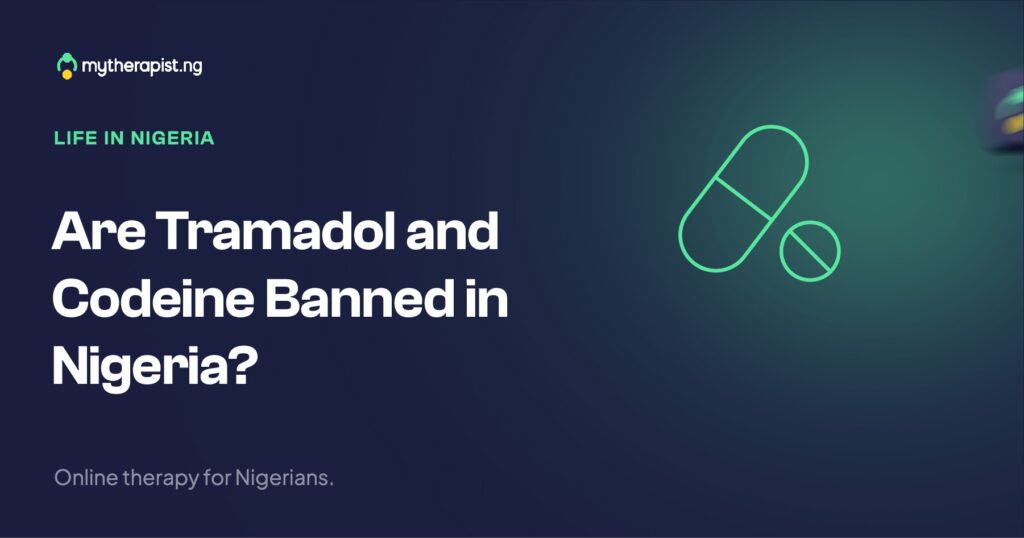 Are Tramadol and Codeine Banned in Nigeria?