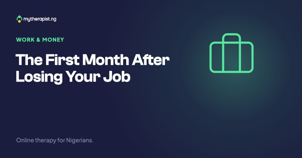 The First Month After Losing Your Job
