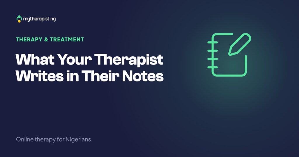 What Your Therapist Writes in Their Notes