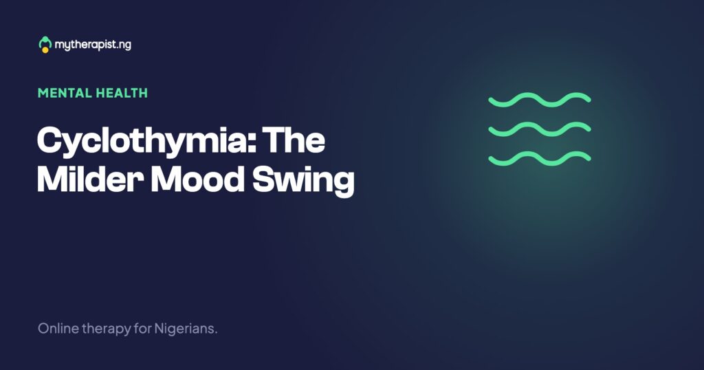 Cyclothymia: The Milder Mood Swing