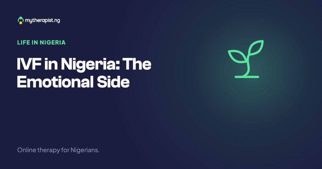 IVF in Nigeria: The Emotional Side