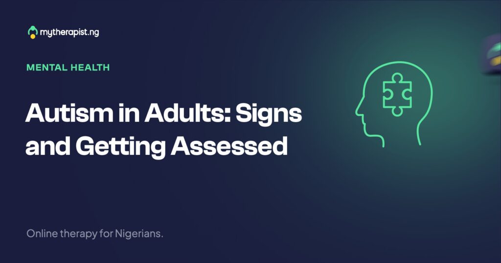 Autism in Adults: Signs and Getting Assessed