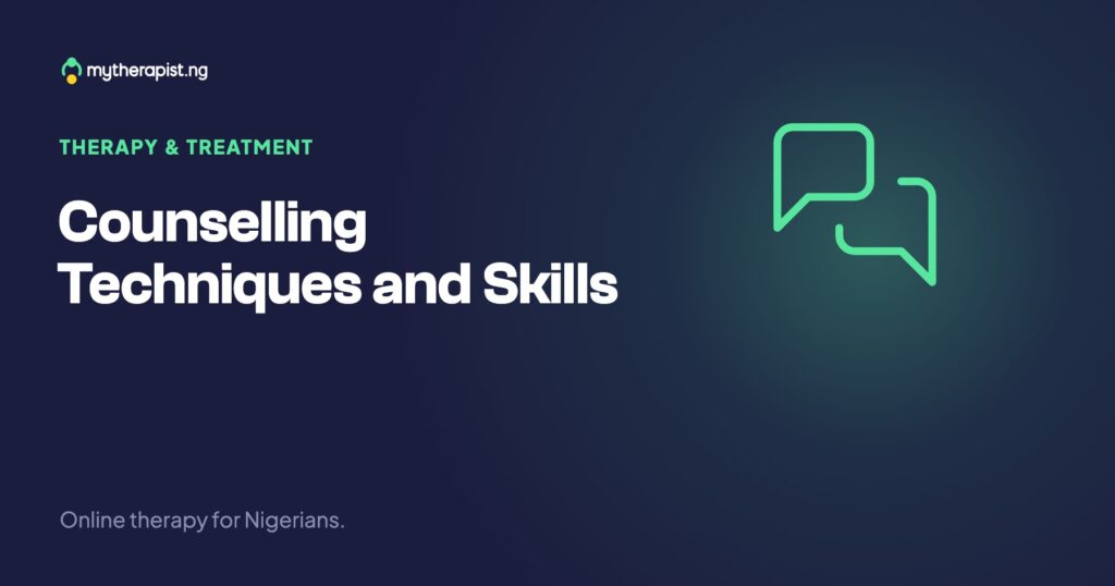 Counselling Techniques and Skills
