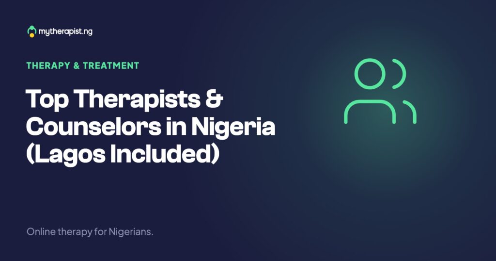 Top Therapists & Counselors in Nigeria (Lagos Included)